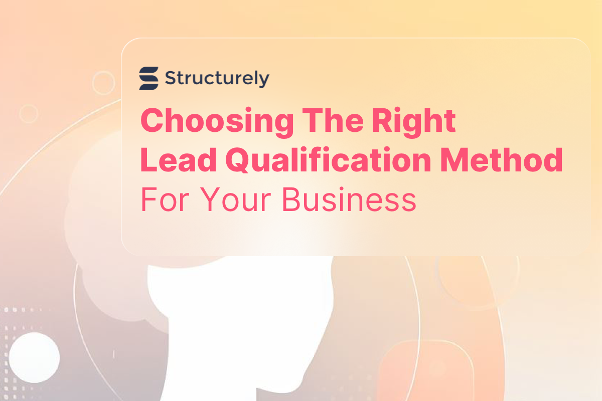 5 Lead Qualification Methods to Streamline Sales